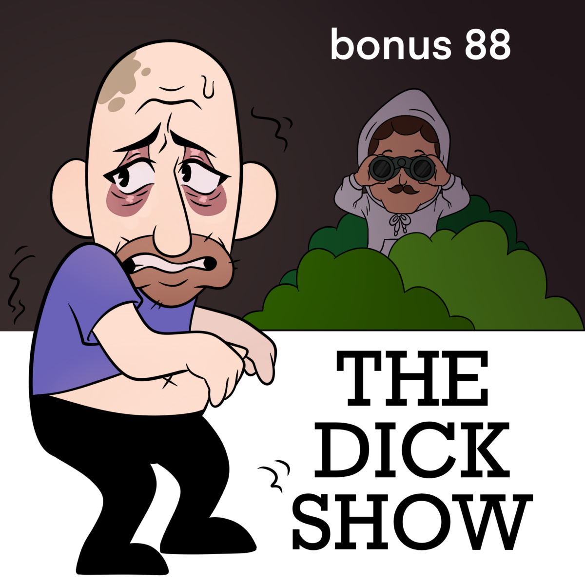Bonus Episode 88 – Dick on Homie Holes